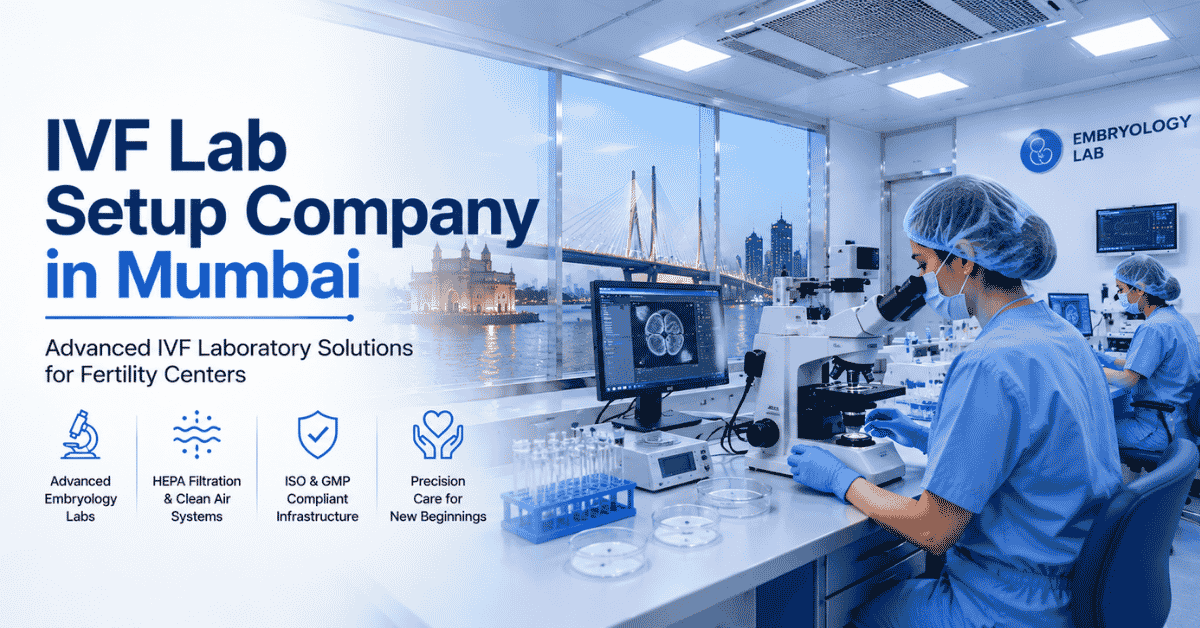 IVF Lab Setup Company in Mumbai
